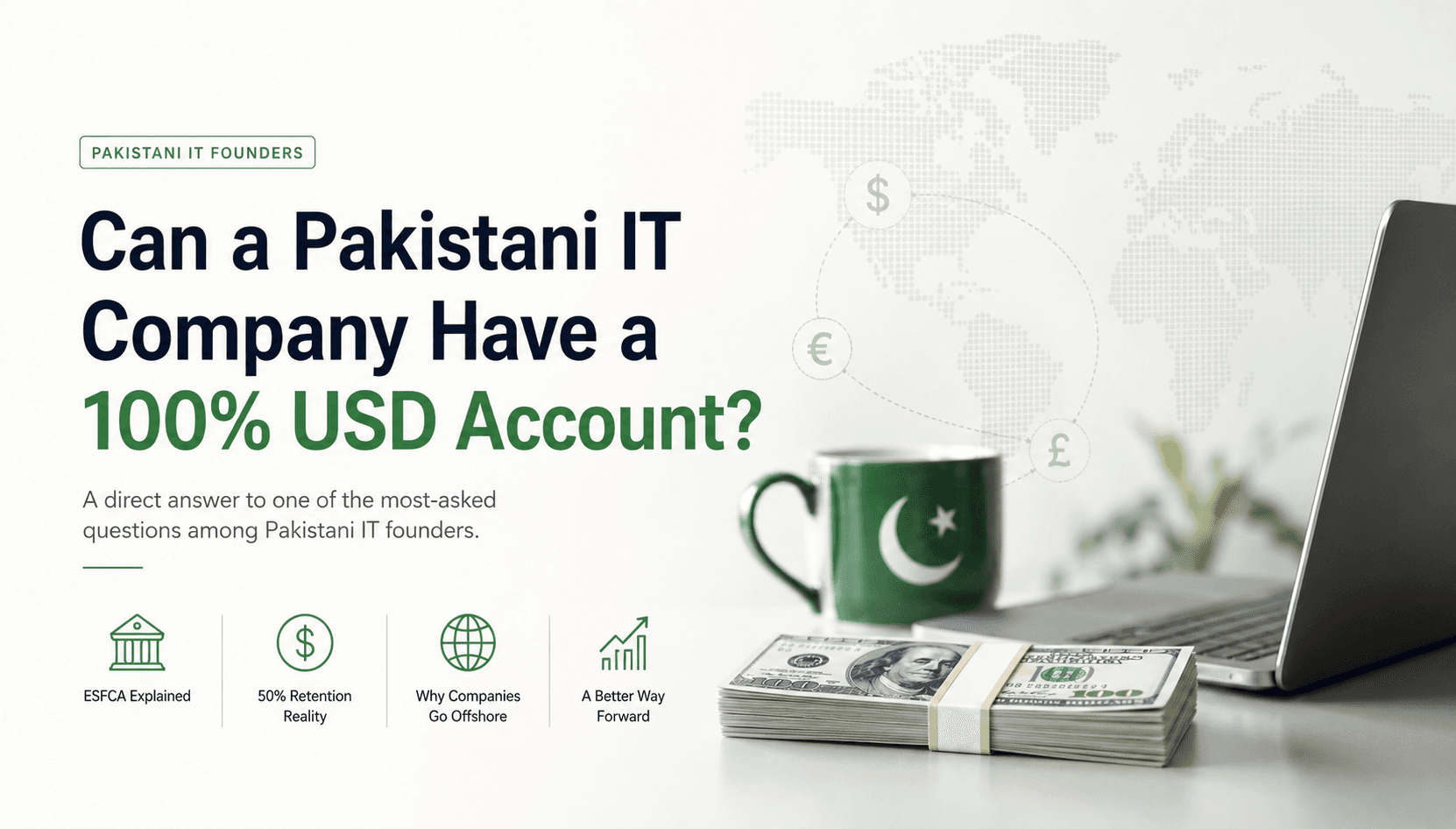 A direct answer to one of the most-asked questions among Pakistani IT founders