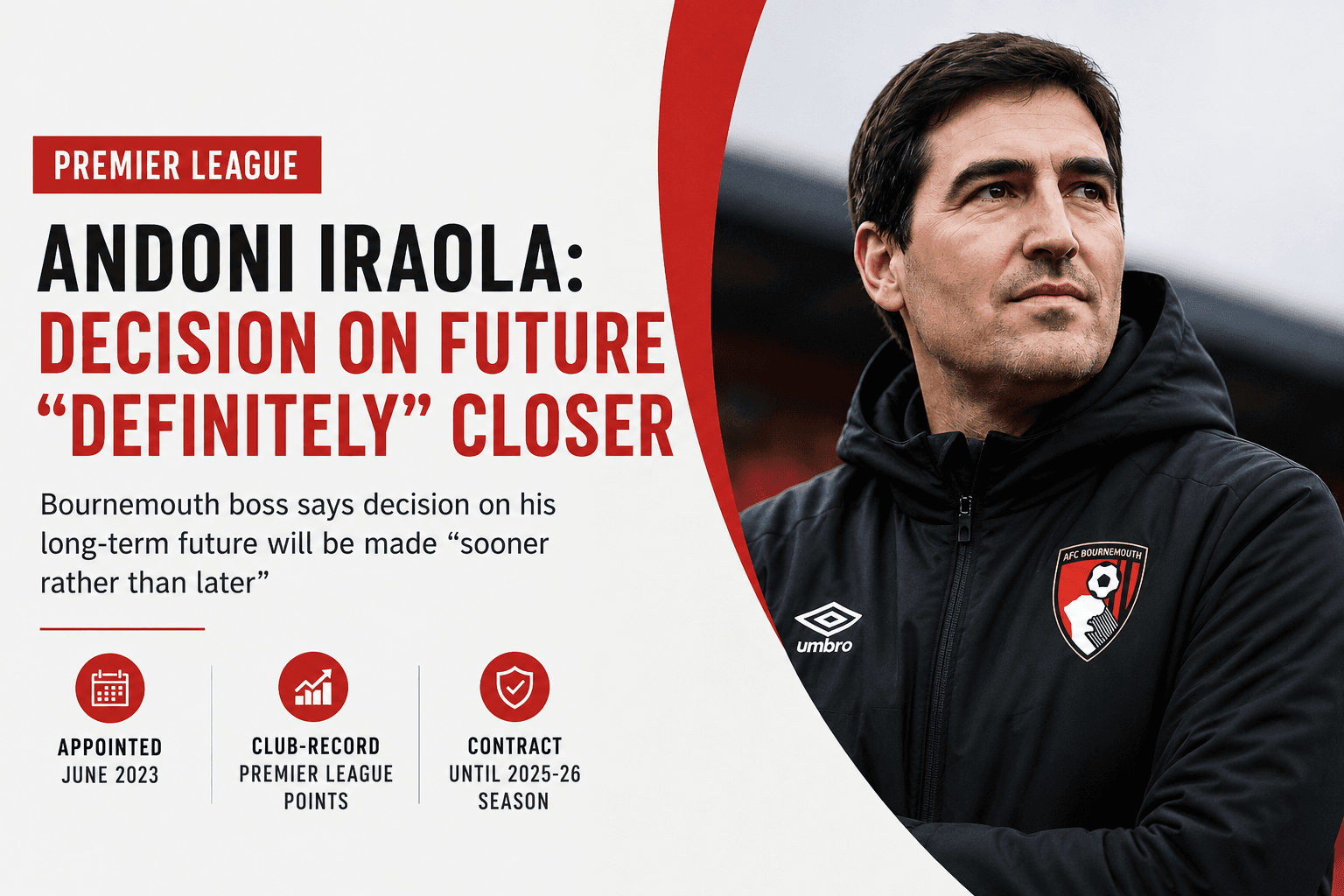 Iraola's Next Move